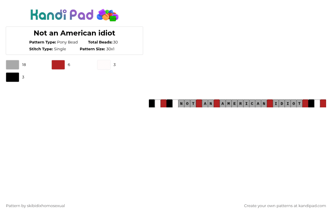 Not an American idiot - Pony Bead Pattern by skibidixhomosexual on Kandi Pad - song,band,music,green day,greenday,lyrics,red,black