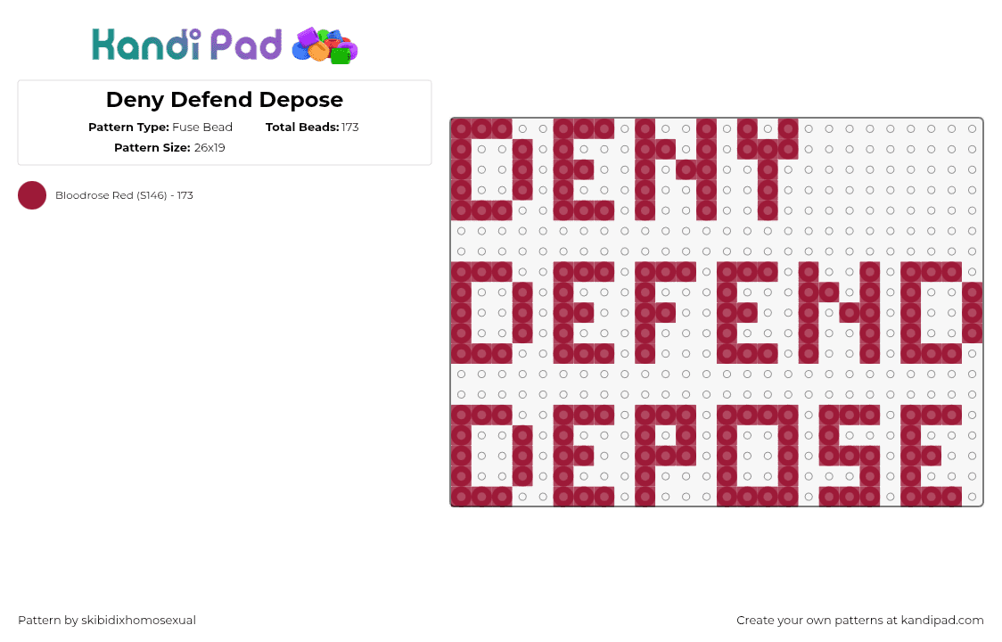 Deny Defend Depose - Fuse Bead Pattern by skibidixhomosexual on Kandi Pad - deny defend depose,text,simple,red