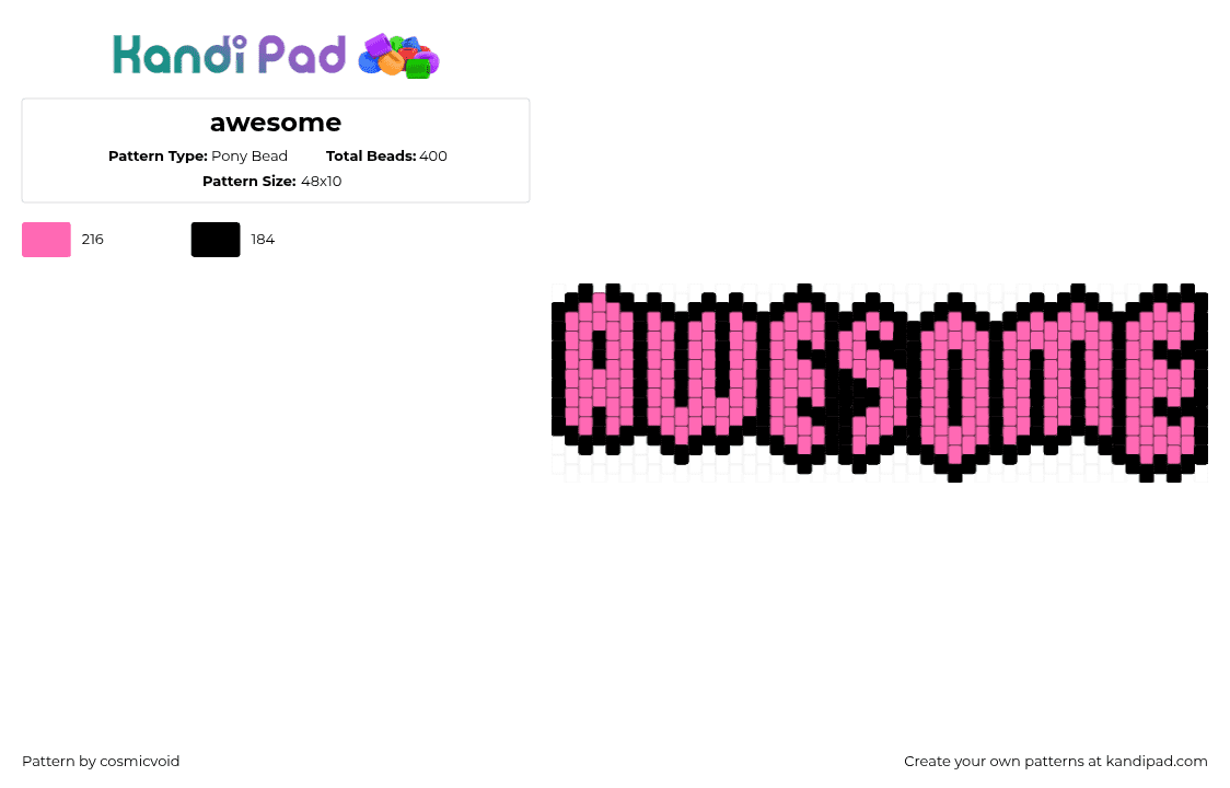 awesome - Pony Bead Pattern by cosmicvoid on Kandi Pad - awesome,text,bracelet,cuff,pink,black