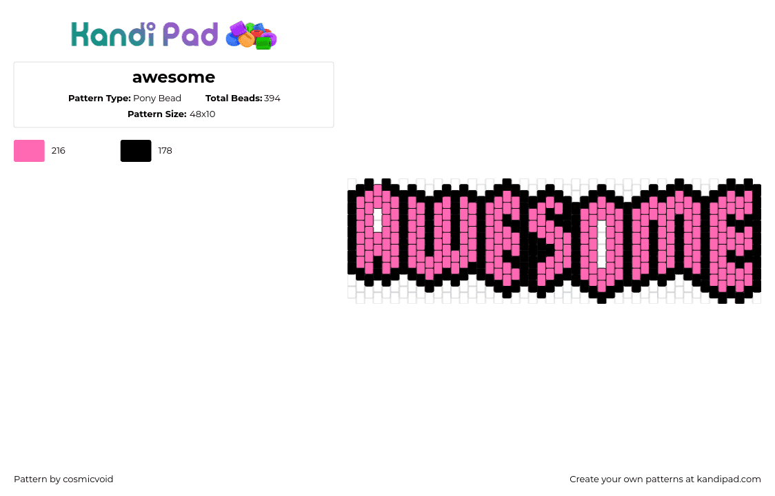 awesome - Pony Bead Pattern by cosmicvoid on Kandi Pad - awesome,text,bracelet,cuff,pink,black