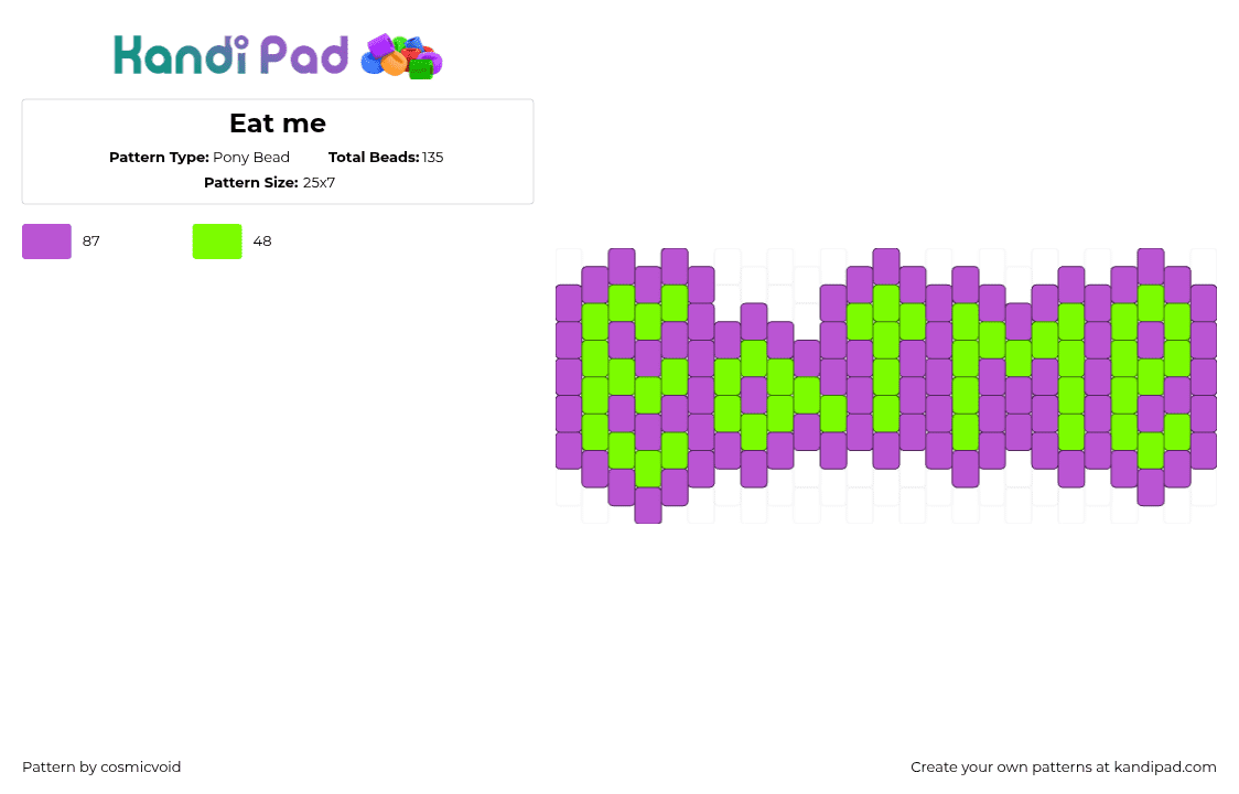 Eat me - Pony Bead Pattern by cosmicvoid on Kandi Pad - eat me,text,charm,green,purple