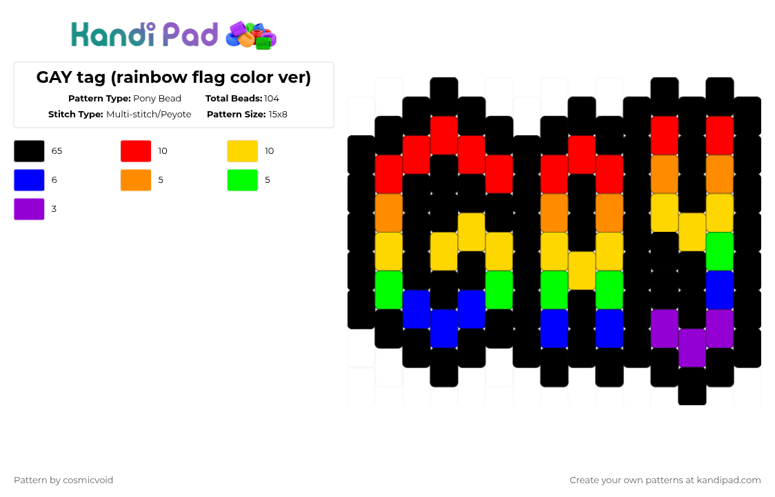 GAY tag (rainbow flag color ver) - Pony Bead Pattern by cosmicvoid on Kandi Pad - black,red,yellow,purple,word,pride,tag