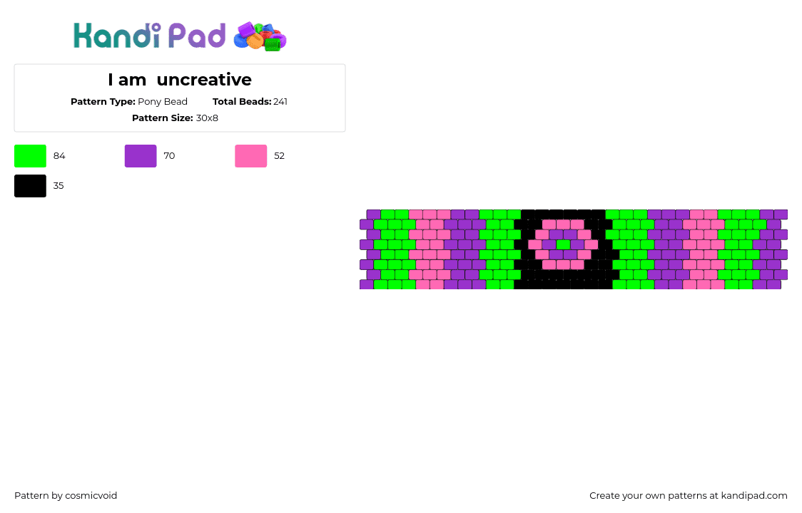 I am  uncreative - Pony Bead Pattern by cosmicvoid on Kandi Pad - neon,vertical,stripes,colorful,pink,green,purple