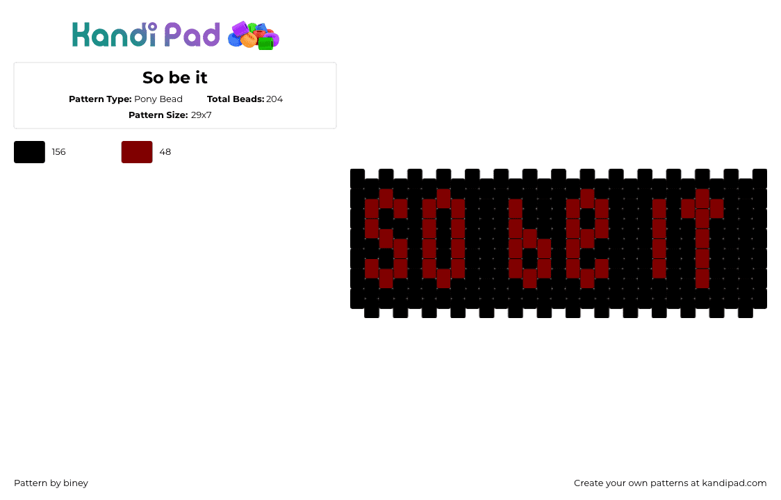 So be it - Pony Bead Pattern by biney on Kandi Pad - text,dark,cuff,red,black