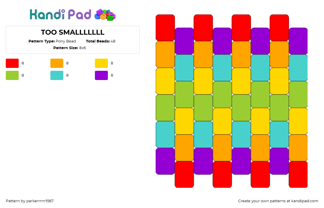 TOO SMALLLLLLL - Pony Bead Pattern by parkerrrrrr1567 on Kandi Pad - colorful,simple,green,orange,purple