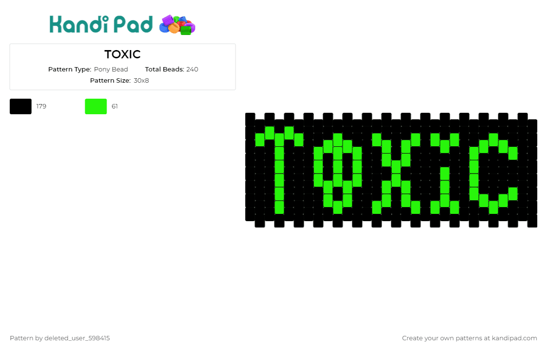 TOXIC - Pony Bead Pattern by deleted_user_598415 on Kandi Pad - toxic,text,cuff,statement,edgy,attitude,green,black