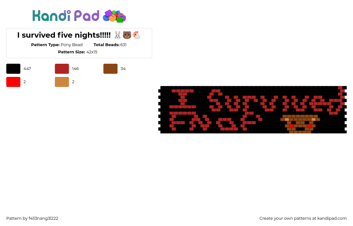 I survived five nights!!!!! 🐰🐻🐔 - Pony Bead Pattern by f4ll3nang3l222 on Kandi Pad - fnaf,five nights at freddys,text,video game,horror,cuff,black,red