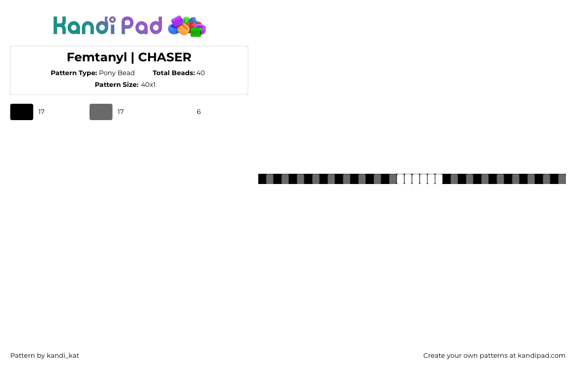 Femtanyl | CHASER - Pony Bead Pattern by kandi_kat on Kandi Pad - chaser,femtanyl,music,single,bracelet,gray,black