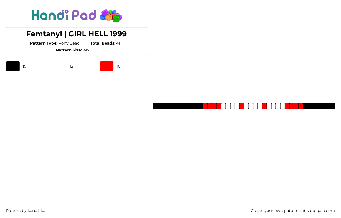 Femtanyl | GIRL HELL 1999 - Pony Bead Pattern by kandi_kat on Kandi Pad - girl hell,femtanyl,music,single,bracelet,black,red,white