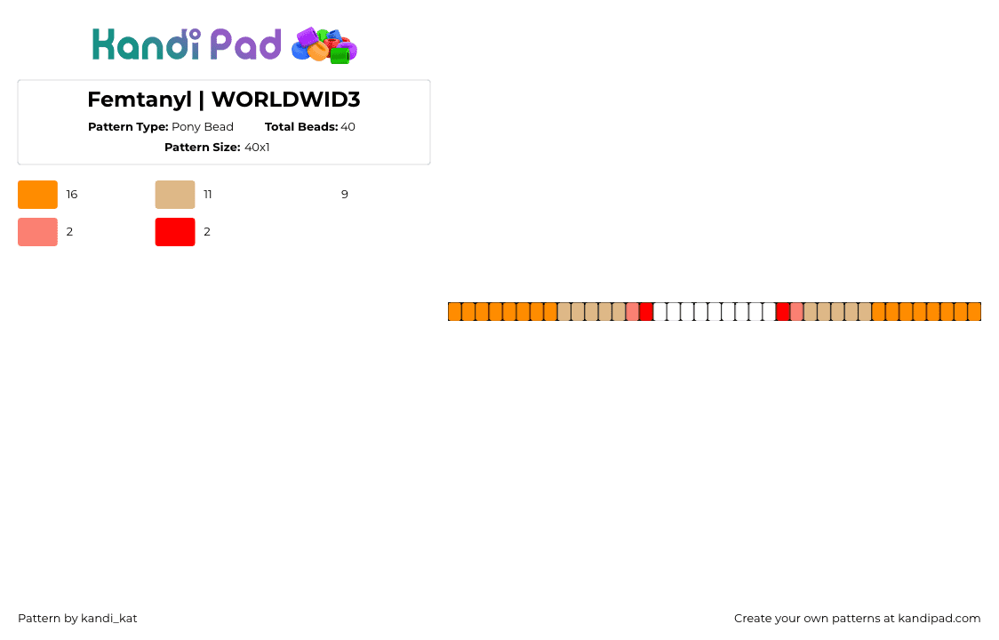 Femtanyl | WORLDWID3 - Pony Bead Pattern by kandi_kat on Kandi Pad - worldwide,femtanyl,music,single,bracelet,white,orange,beige