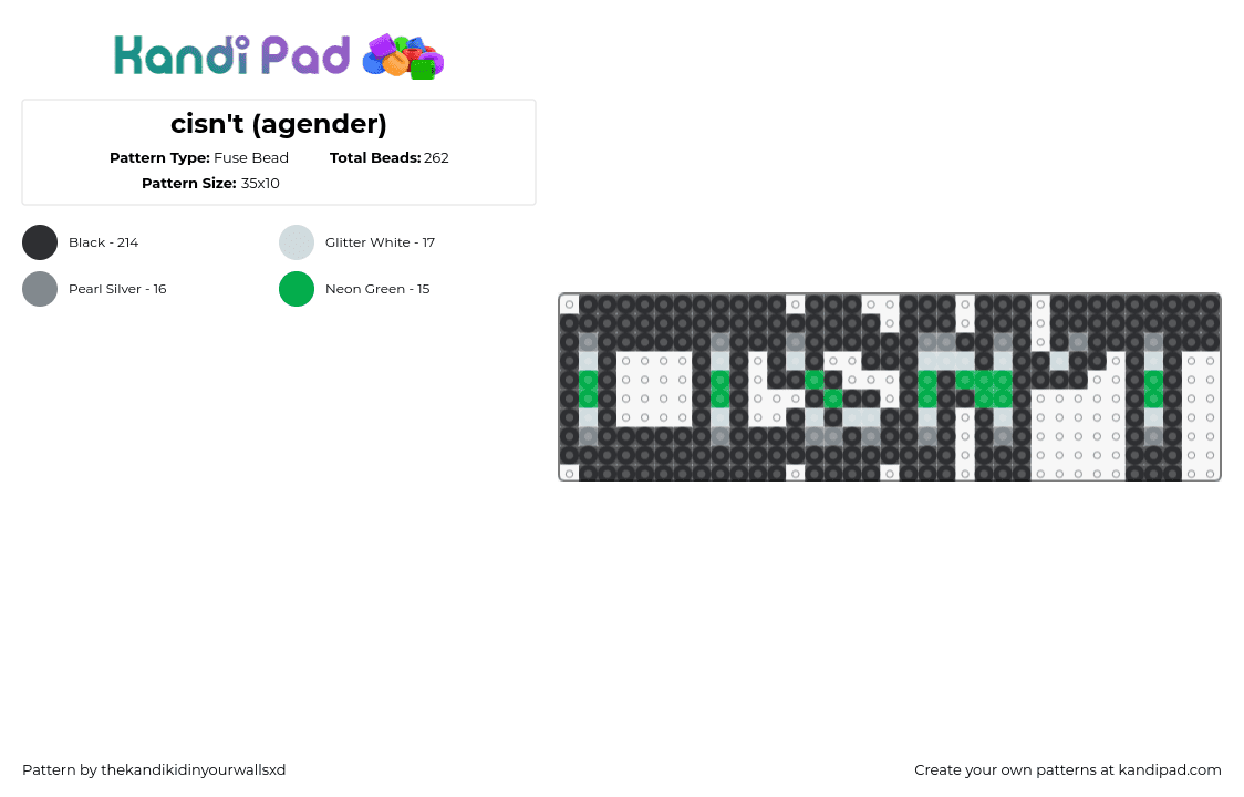 cisn\'t (agender) - Fuse Bead Pattern by thekandikidinyourwallsxd on Kandi Pad - cisnt,agender,pride,text,green,black