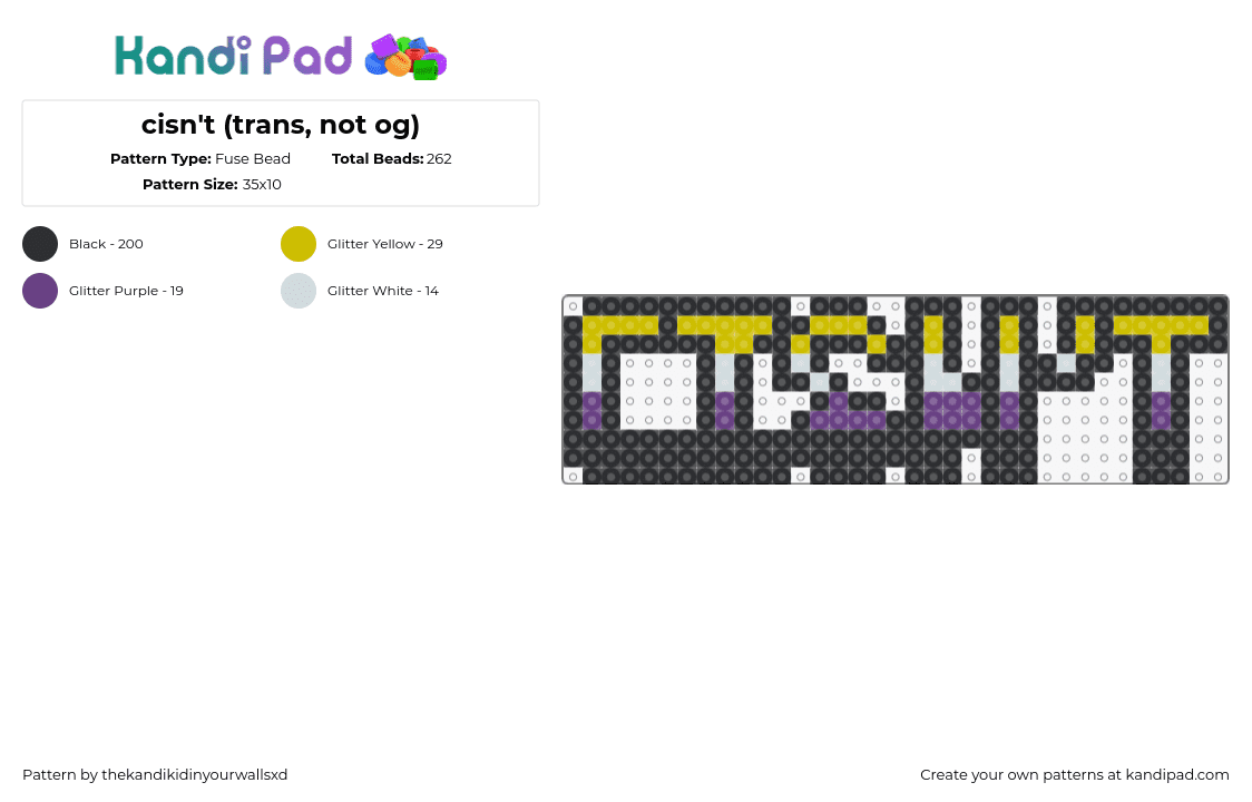 cisn\'t (nb, not og) - Fuse Bead Pattern by thekandikidinyourwallsxd on Kandi Pad - cisnt,nonbinary,pride,text,yellow,purple,black