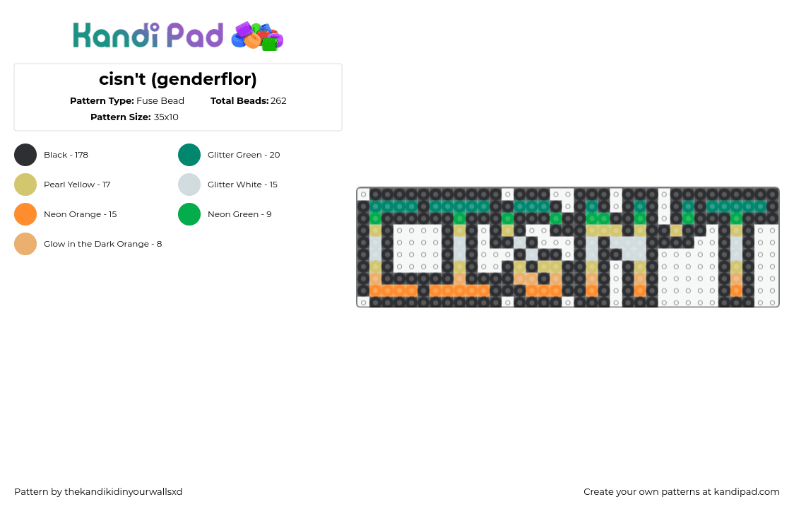 cisn\'t (genderflor) - Fuse Bead Pattern by thekandikidinyourwallsxd on Kandi Pad - cisnt,genderflor,pride,text,green,orange