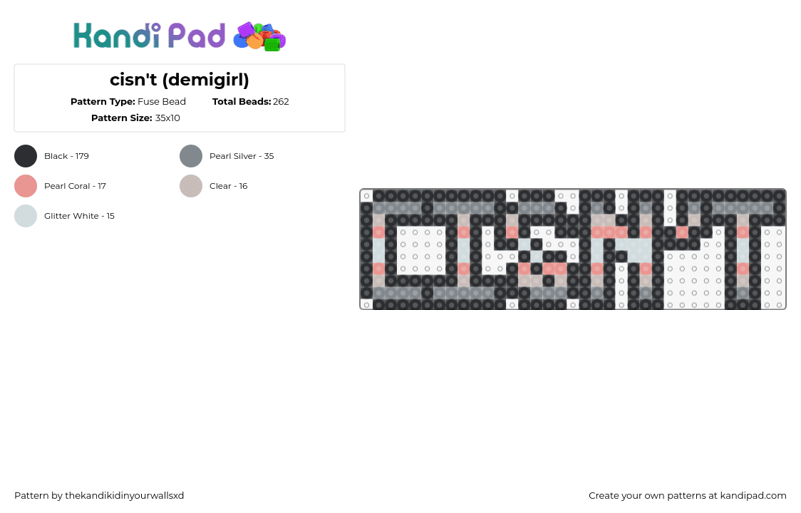 cisn\'t (demigirl) - Fuse Bead Pattern by thekandikidinyourwallsxd on Kandi Pad - cisnt,demigirl,pride,text,gray,pink