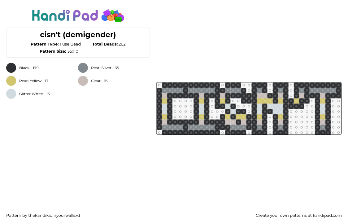 cisn\'t (demigender) - Fuse Bead Pattern by thekandikidinyourwallsxd on Kandi Pad - cisnt,demigender,pride,text,gray,yellow