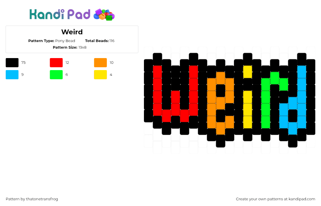 Weird - Pony Bead Pattern by thatonetransfrog on Kandi Pad - weird,text,rainbow,charm,black