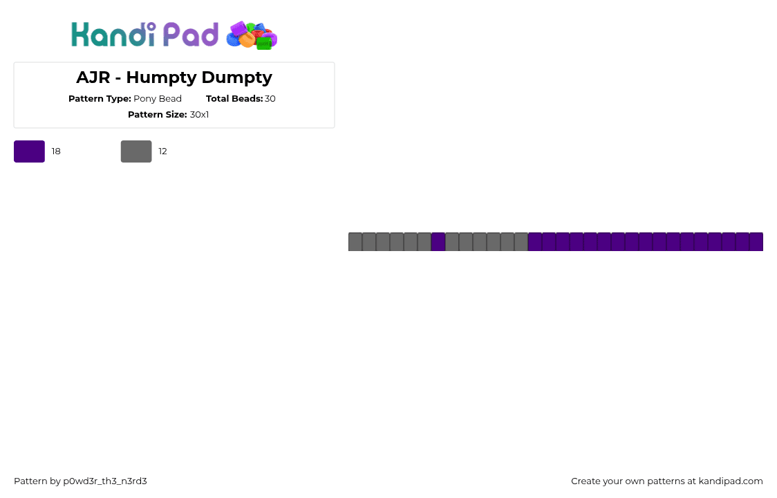 AJR - Humpty Dumpty - Pony Bead Pattern by p0wd3r_th3_n3rd3 on Kandi Pad - humpty dumpty,ajr,song,music,single,bracelet,purple,gray