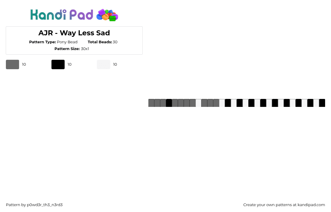 AJR - Way Less Sad - Pony Bead Pattern by p0wd3r_th3_n3rd3 on Kandi Pad - way less sad,ajr,song,music,single,bracelet,black,white