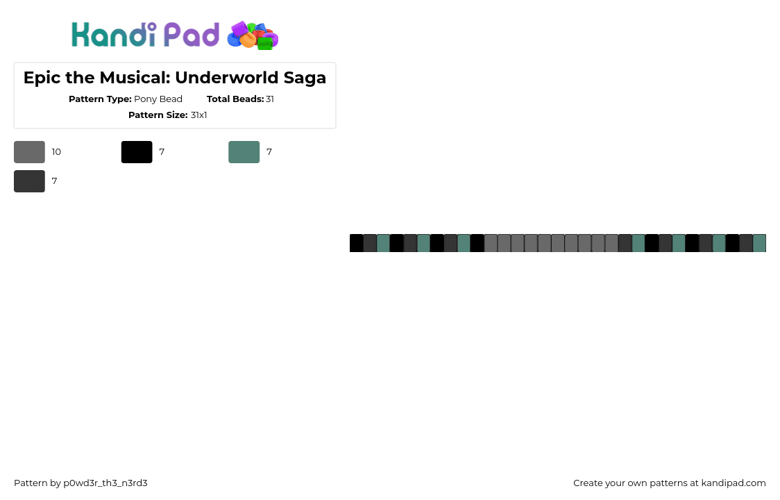 Epic the Musical: Underworld Saga - Pony Bead Pattern by p0wd3r_th3_n3rd3 on Kandi Pad - underworld,epic,musical,single,bracelet,dark,gray,teal