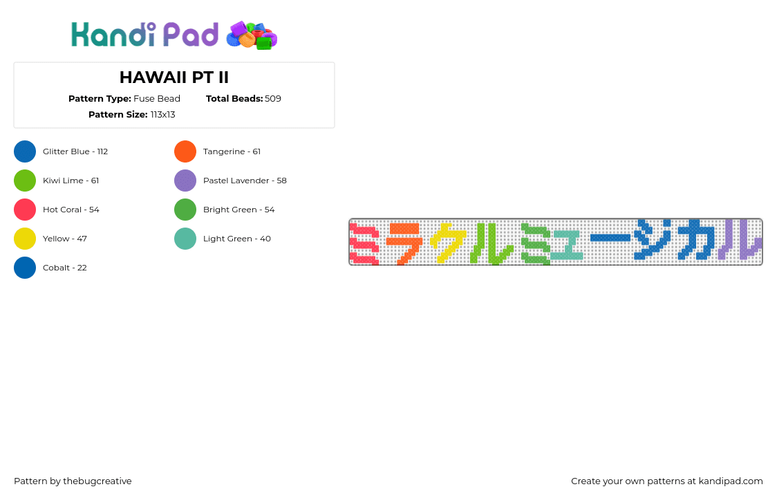 HAWAII PT II - Fuse Bead Pattern by thebugcreative on Kandi Pad - hawaii,text,colorful