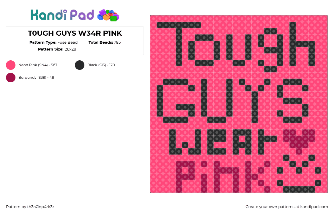 T0UGH GUYS W34R P1NK - Fuse Bead Pattern by th3r41np4rk3r on Kandi Pad - tough guys wear pink,sign,text,pink,black