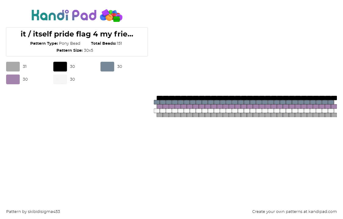 it / itself pride flag 4 my friend :p - Pony Bead Pattern by skibidisigma453 on Kandi Pad - pronouns,pride,bracelet,cuff,gray