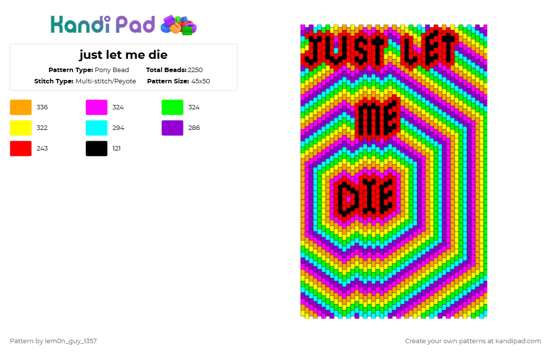 just let me die - Pony Bead Pattern by lem0n_guy_1357 on Kandi Pad - orange,green,purple,colorful