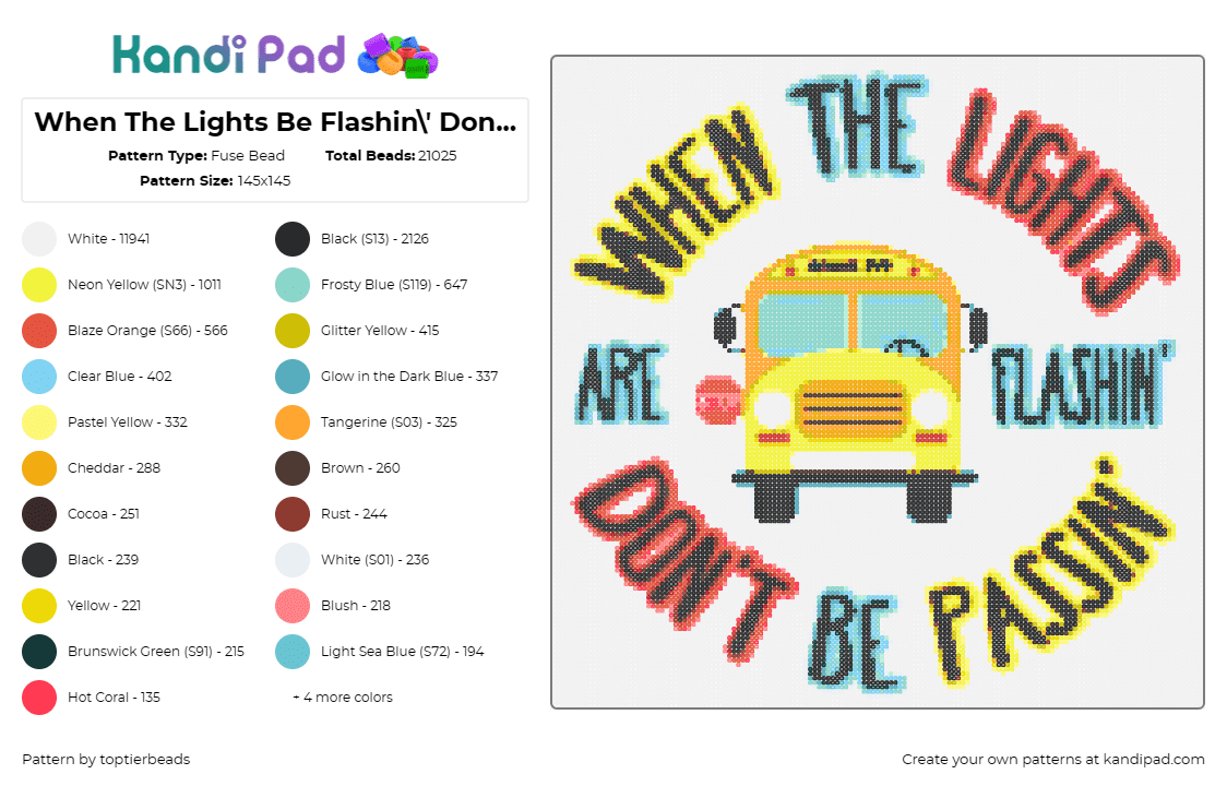 When The Lights Be Flashin\' Don\'t Be Passin\' - Fuse Bead Pattern by toptierbeads on Kandi Pad - school bus,vehicle,text,road safety,message,reminder,educational,vibrant,yellow