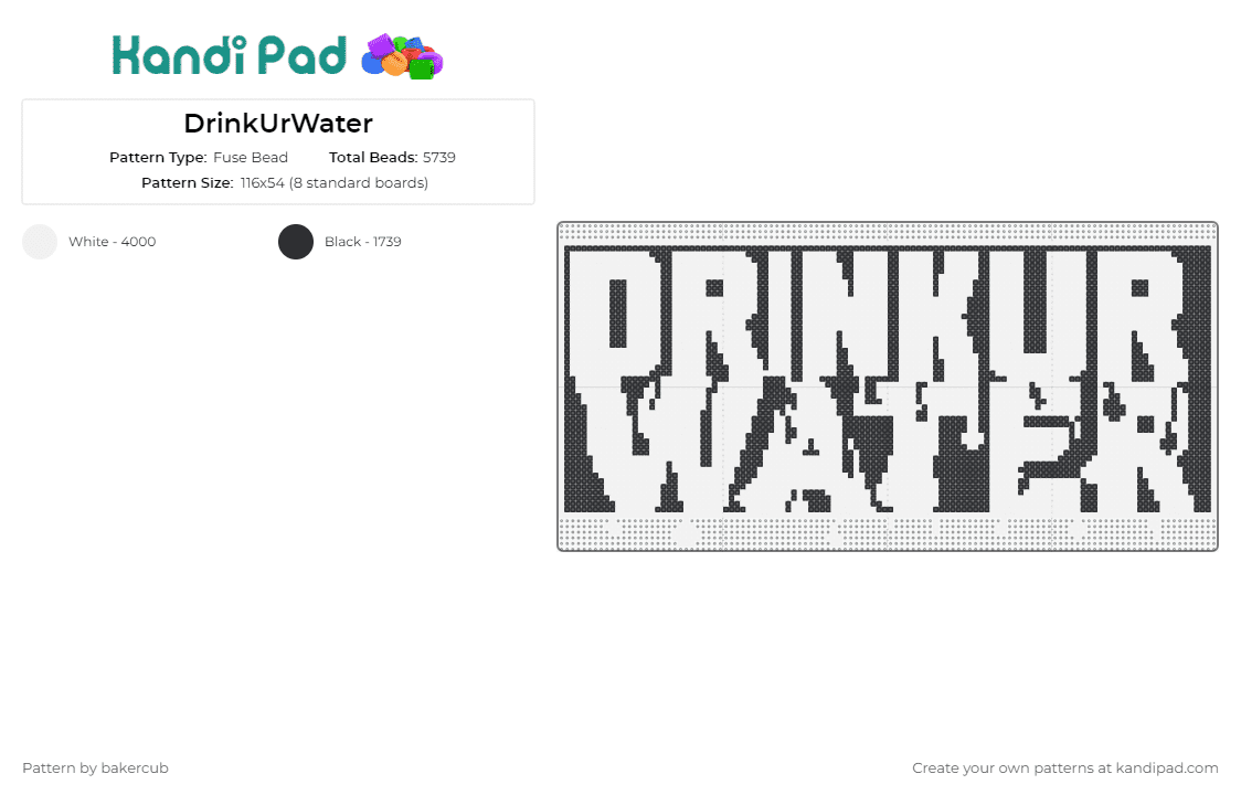 DrinkUrWater - Fuse Bead Pattern by bakercub on Kandi Pad - drinkurwater,sign,dj,edm,music,bold,drippy,white,black