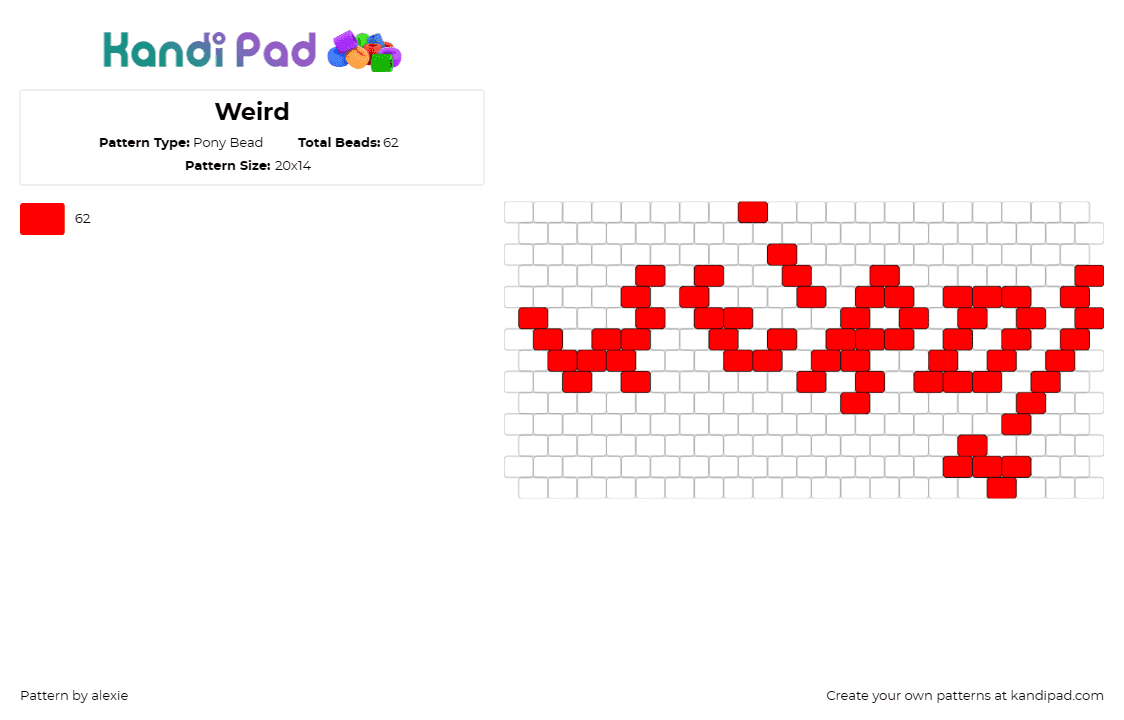 Weird - Pony Bead Pattern by alexie on Kandi Pad - weird,text,silly,red