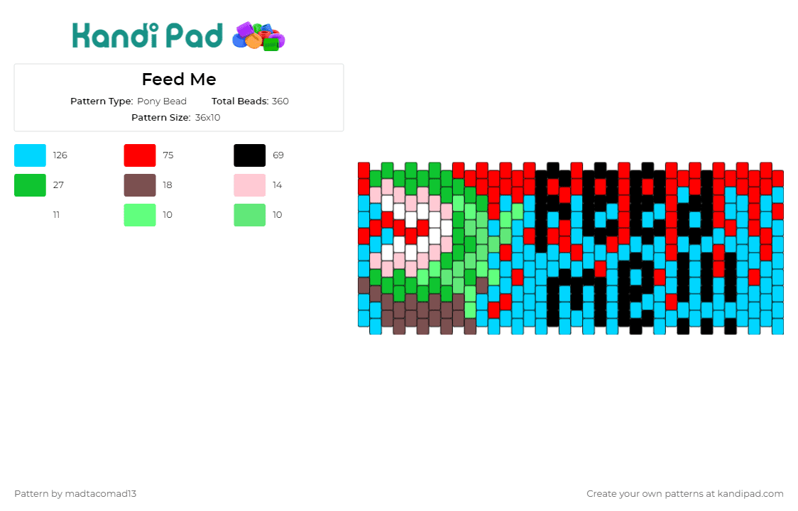 Feed Me - Pony Bead Pattern by madtacomad13 on Kandi Pad - feed me,text,piranha plant,cuff,playful,gamer,character,retro,light blue,green,red