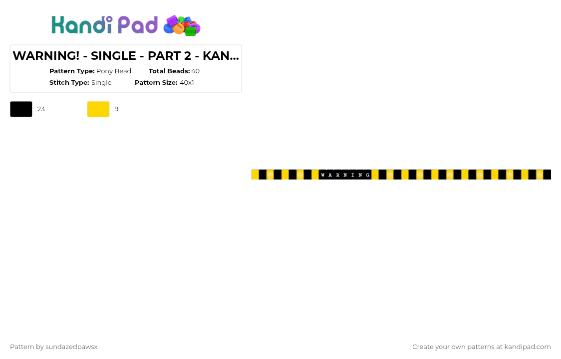 WARNING! - SINGLE - PART 2 - KANDI BEAD SINGLE - Pony Bead Pattern by deleted_user_452524 on Kandi Pad - black,yellow