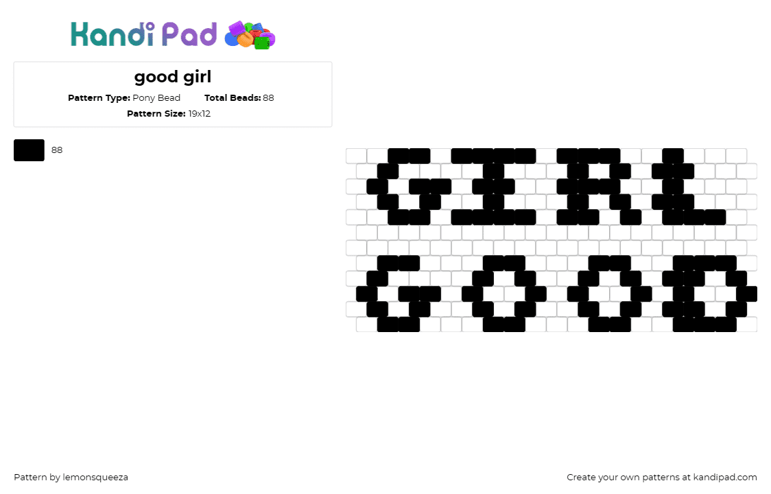 good girl - Pony Bead Pattern by lemonsqueeza on Kandi Pad - text,affirmation,positivity,encouragement,bold,black