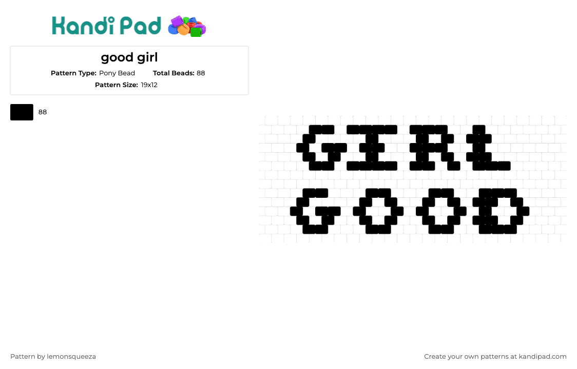 good girl - Pony Bead Pattern by lemonsqueeza on Kandi Pad - text,affirmation,positivity,encouragement,bold,black