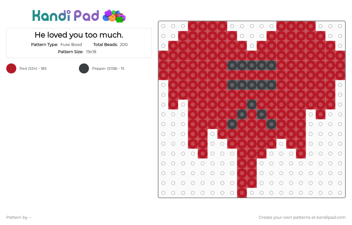 He loved you too much. - Fuse Bead Pattern by -- on Kandi Pad - red