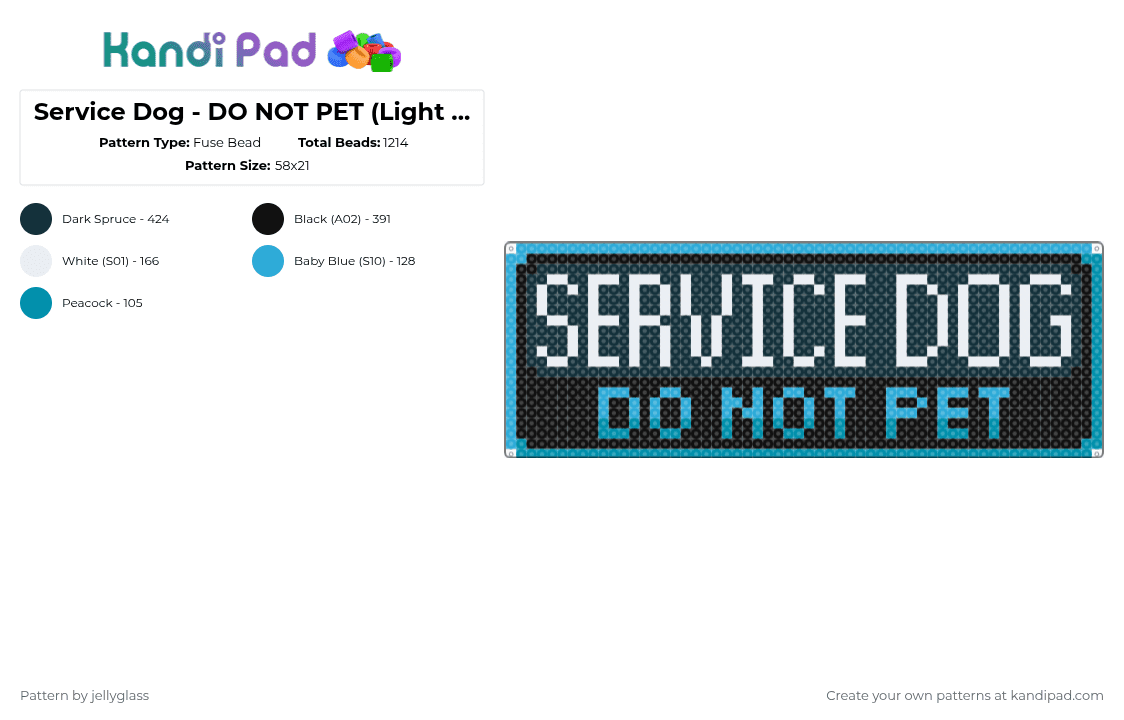 Service Dog - DO NOT PET (Light Blue) - Fuse Bead Pattern by jellyglass on Kandi Pad - black,light blue,teal,dog,service dog,working dog,warning,blue,tag,patch