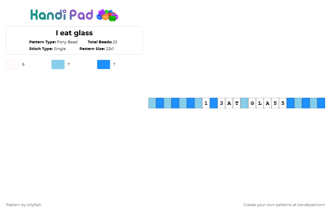 I eat glass - Pony Bead Pattern by sillyfssh on Kandi Pad - white,light blue,glass,cotdglass,silly,i eat,food