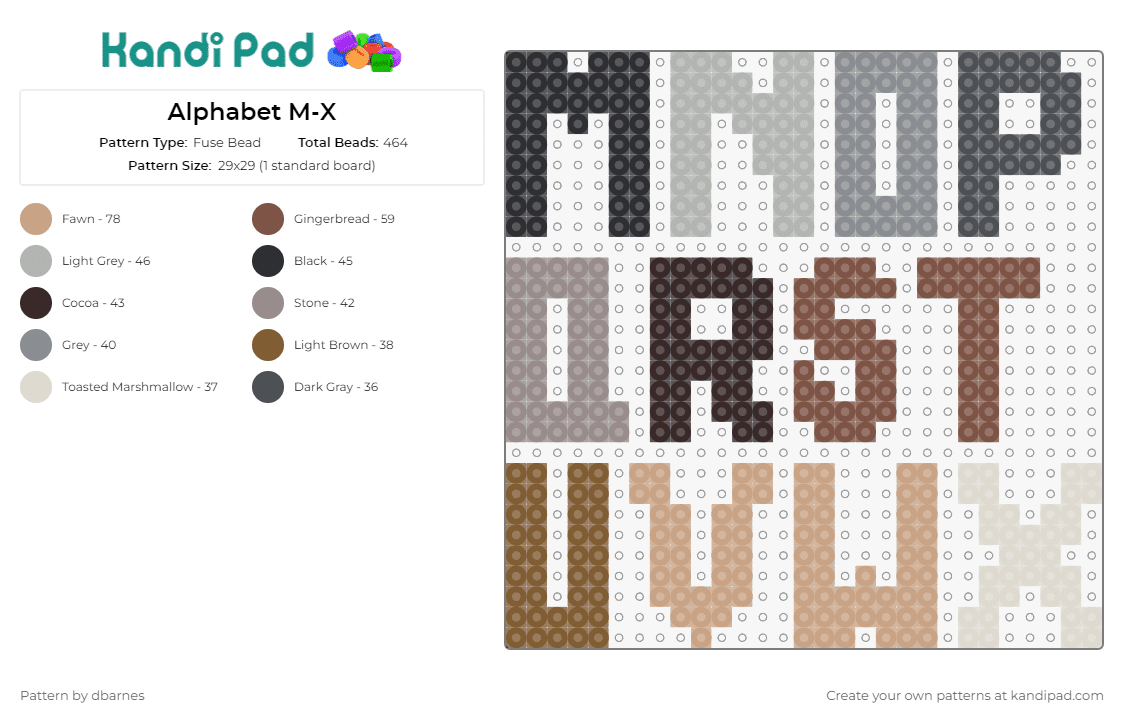 Alphabet M-X - Fuse Bead Pattern by dbarnes on Kandi Pad - alphabet,letters,text,font,stylish,monogram,customizable,lettering,grey,brown