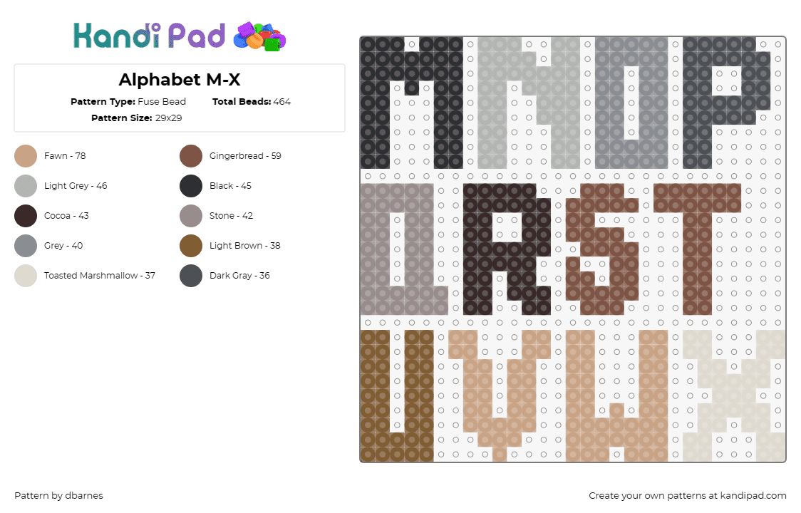 Alphabet M-X - Fuse Bead Pattern by dbarnes on Kandi Pad - alphabet,letters,text,gray,tan,brown