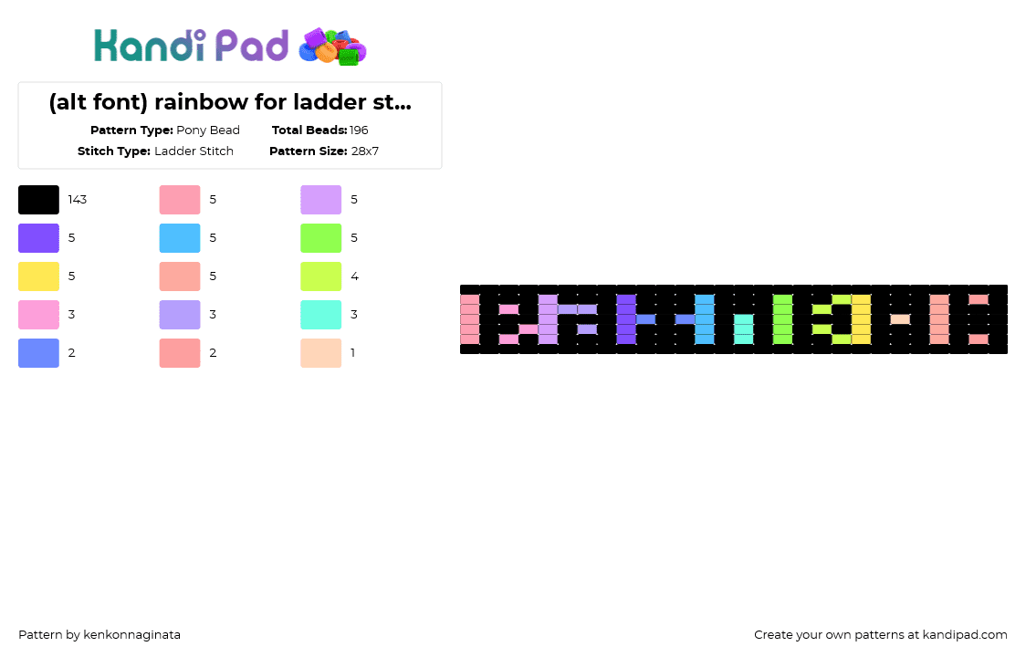 (alt font) rainbow for ladder stitch (?) - Pony Bead Pattern by kenkonnaginata on Kandi Pad - black,pink,yellow,beige,rainbow,font