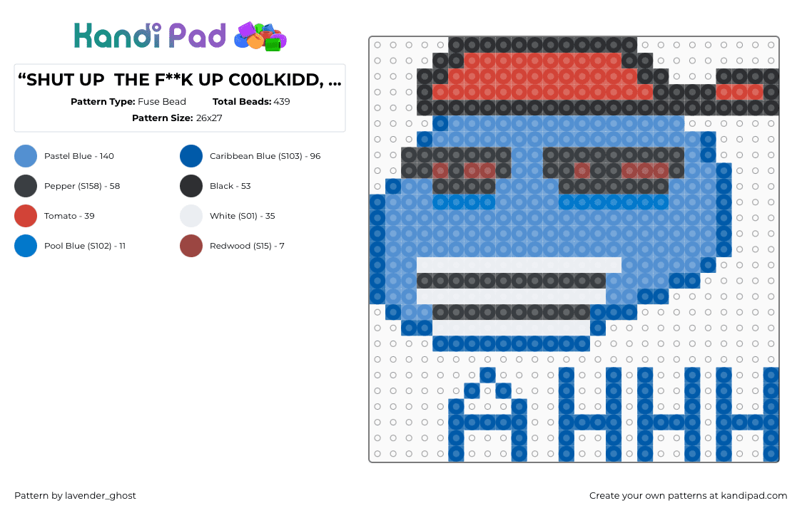 “SHUT UP  THE F**K UP C00LKIDD, I JUST WANNA DRINK AND DRIVE!!!” - Fuse Bead Pattern by lavender_ghost on Kandi Pad - light blue,blue