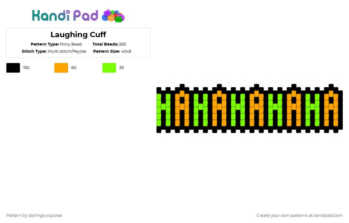 Laughing Cuff - Pony Bead Pattern by darlingturquoise on Kandi Pad - accessory, clothing, cuff, green, hahaha, laugh, laughing, orange, text