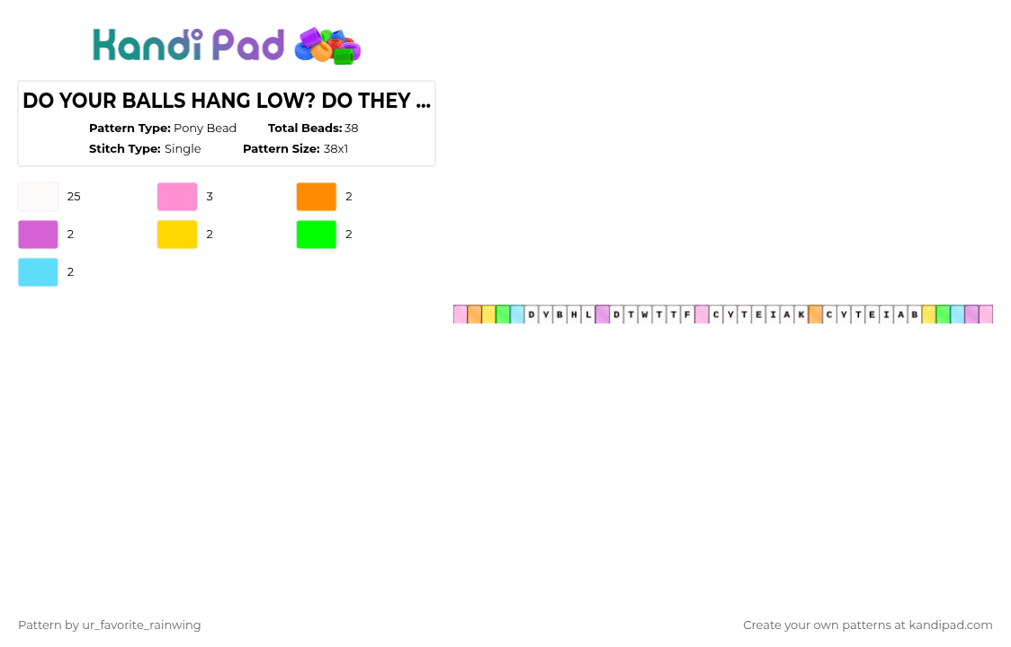 DO YOUR BALLS HANG LOW? DO THEY WOBBLE TO THE FLO? CAN YOU TIE EM IN A KNOT? CAN YOU TIE EM IN A BOW??? - Pony Bead Pattern by kyojuros_wifeyy on Kandi Pad - white,pink