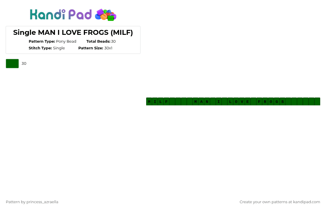 Single MAN I LOVE FROGS (MILF) - Pony Bead Pattern by princess_azraella on Kandi Pad - green