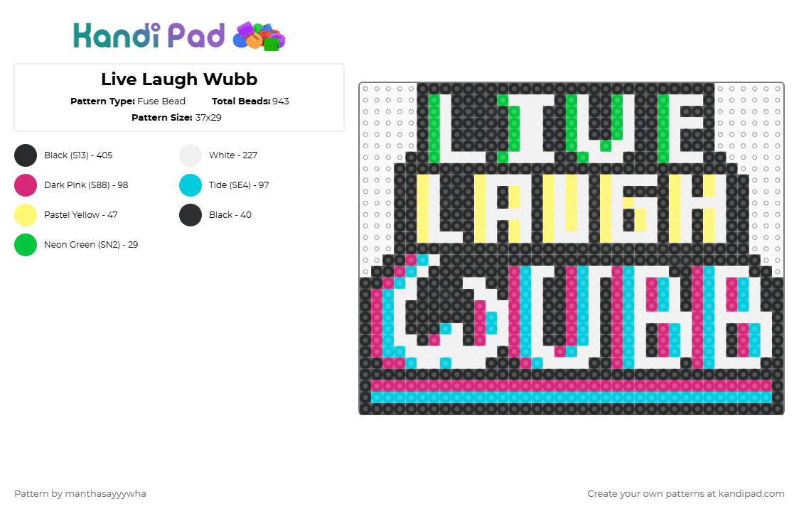 Live Laugh Wubb - Fuse Bead Pattern by manthasayyywha on Kandi Pad - black,white,pink,light blue