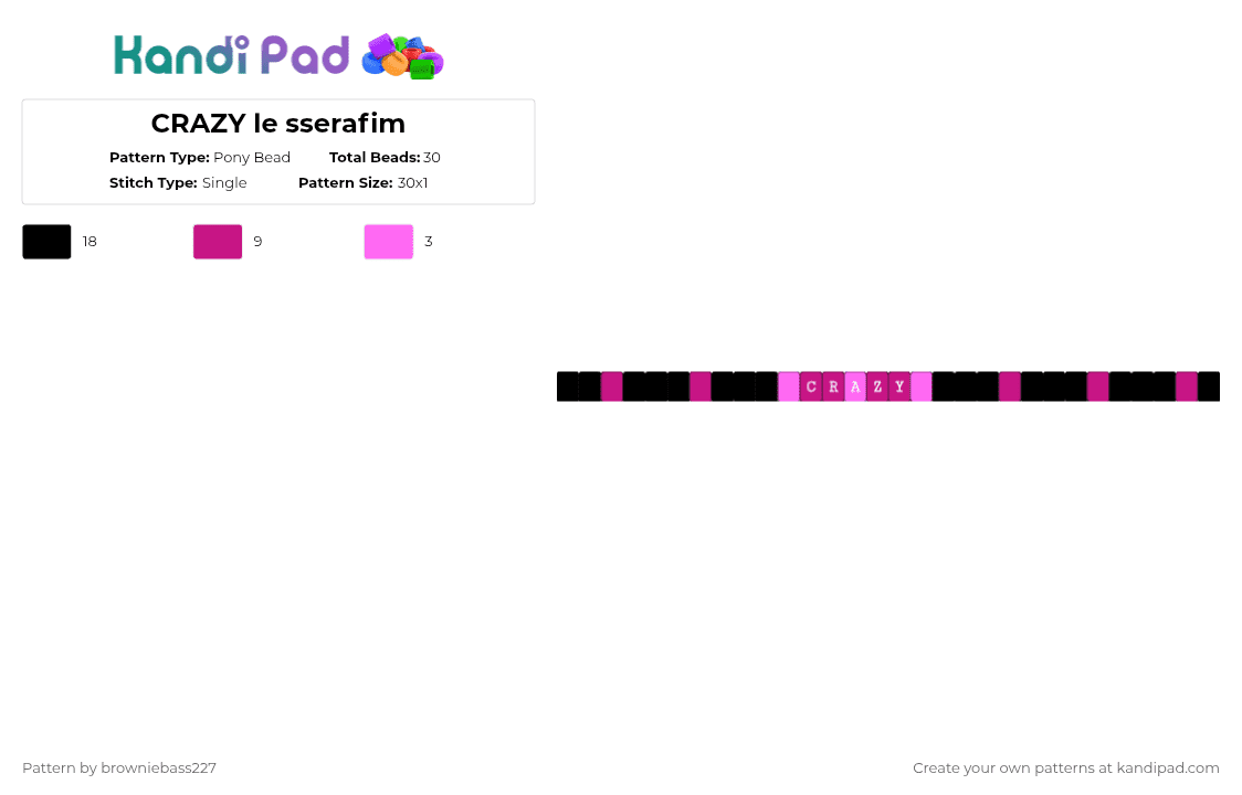 CRAZY le sserafim - Pony Bead Pattern by browniebass227 on Kandi Pad - black,pink,le sserafim,crazy,album,song,all the girls are girling,album single,black and pink