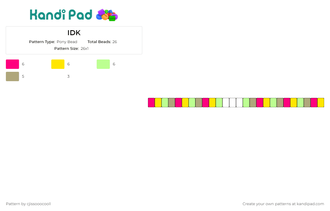 IDK - Pony Bead Pattern by cjissooocooll on Kandi Pad - colorful,singles,bracelet,cuff,harmonious,playful,vibrant,accessory,pop of color