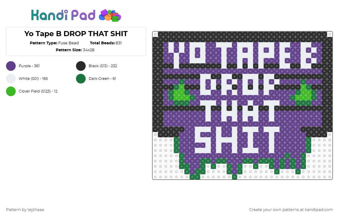 Yo Tape B DROP THAT SHIT - Fuse Bead Pattern by tejzhaaa on Kandi Pad - purple,tape b
