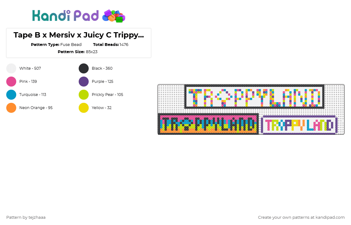 Tape B x Mersiv x Juicy C Trippy Land - Fuse Bead Pattern by tejzhaaa on Kandi Pad - 
