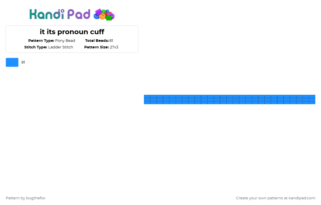 it its pronoun cuff - Pony Bead Pattern by bugthefox on Kandi Pad - light blue